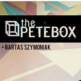 Koncert THePETEBOX + Bartas Szymoniak