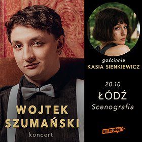 Wojtek Szumański | Łódź (gościnnie Kasia Sienkiewicz)