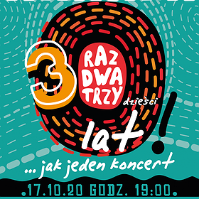 Raz Dwa Trzy - 30 lat jak jeden koncert %2F Łódź