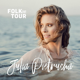 JULIA PIETRUCHA - FOLK IT! TOUR
