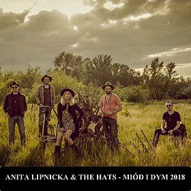 ANITA LIPNICKA & THE HATS - MIÓD I DYM 2018