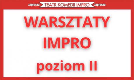 Warsztaty impro poziom 2 (krótkie gry)