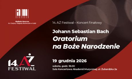 Oratorium na Boże Narodzenie BWV 248 I 14. AŻ Festiwal I KONCERT FINAŁOWY