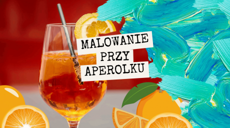 Malowanie przy aperolku w Łodzi!